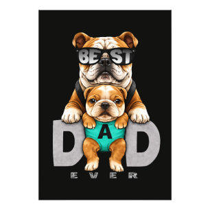 Best Bulldog Dad Ever – Cute Bulldog Father’s Day Photo Print
