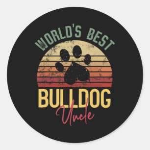 Best Bulldog Uncle Bulldog Lover Dog Owner Classic Round Sticker