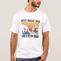 Best Bully Dad Ever Funny Dog Lover Father's