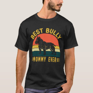 Best Bully MOMMY EVER Vintage T-Shirt