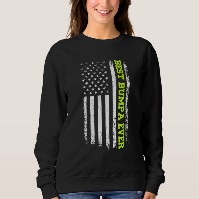 Best Bumpa Ever 4th Of July American Flag USA Patr Sweatshirt (Front)