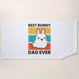 Best Bunny Dad Ever Rabbit cute bunny Beach Towel