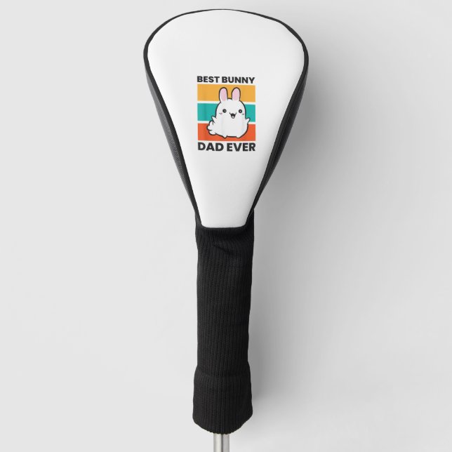 Best Bunny Dad Ever Rabbit cute bunny  Golf Head Cover (Front)