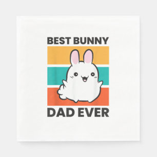 Best Bunny Dad Ever Rabbit cute bunny  Napkin