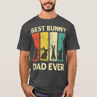 Best Bunny Dad Ever Rabbit Dad Rabbit Bunny  T-Shirt