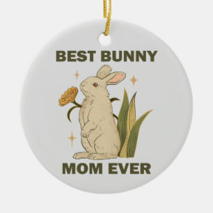 Best Bunny Mum Ever Kawaii Rabbit Birthday Party Ceramic Ornament