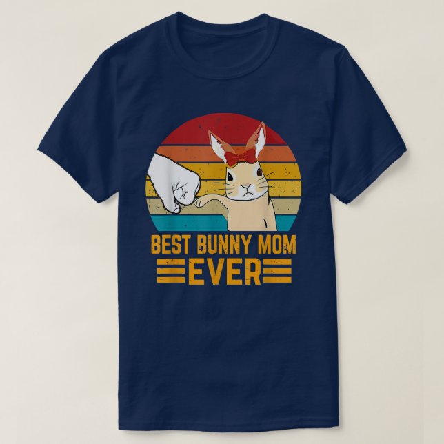 Best Bunny Mum Ever Rabbit Bunny  T-Shirt (Design Front)