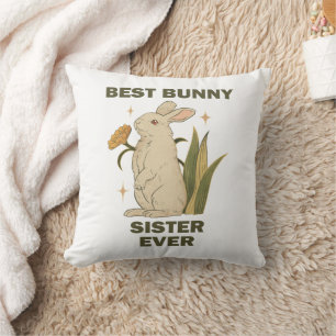 Best Bunny Sister Ever Bunnies Lovers Cute Rabbit Cushion