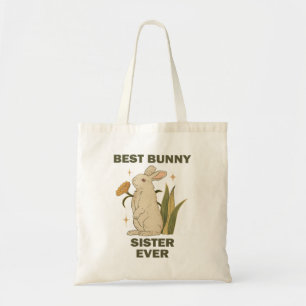 Best Bunny Sister Ever Bunnies Lovers Cute Rabbit Tote Bag