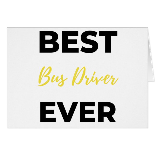 Best Bus Driver Ever bl (Front Horizontal)