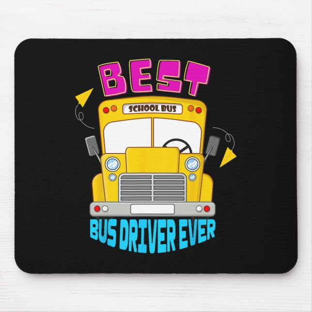 Best Bus Driver Ever Cute School Transportation St Mouse Pad (Front)