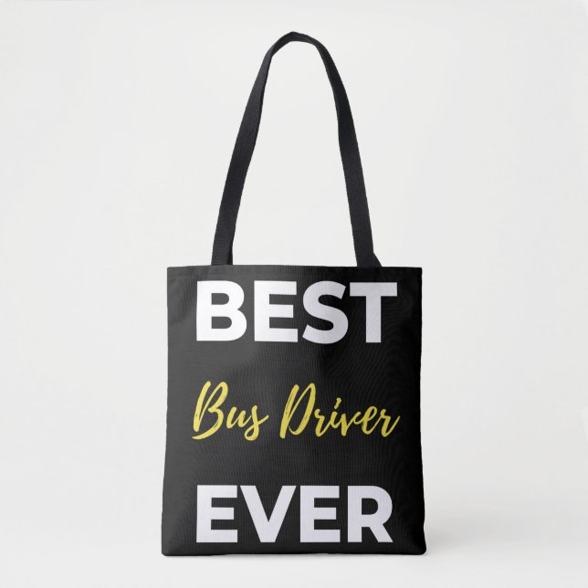 Best Bus Driver Ever Tote Bag (Front)