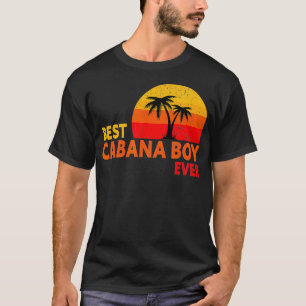 Best Cabana Boy Ever  Pool Party Bartender summer  T-Shirt