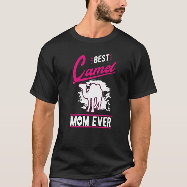 Best Camel Mom Ever  T-Shirt (Front)
