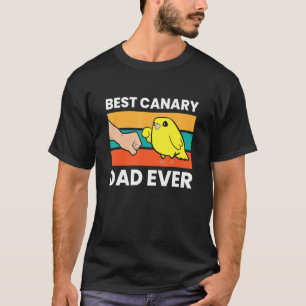Best Canary Dad Ever T-Shirt