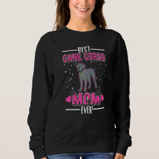 Best Cane Corso Mum Ever   Sweatshirt