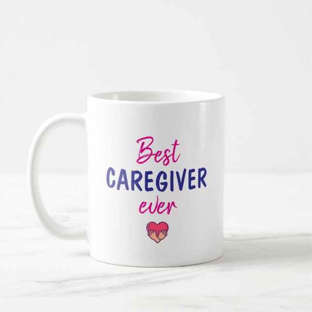 Best Caregiver Ever Coffee Mug (Left)