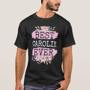 Best Carolin Ever Name Birthday T-Shirt