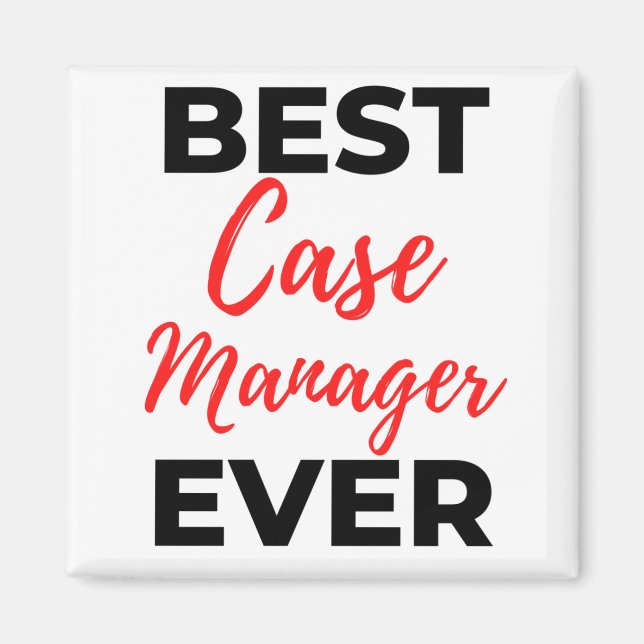 Best Case Manager Ever 2 Magnet (Front)