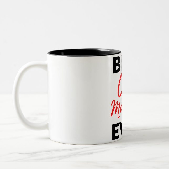 Best Case Manager Ever 2 Two-Tone Coffee Mug (Left)