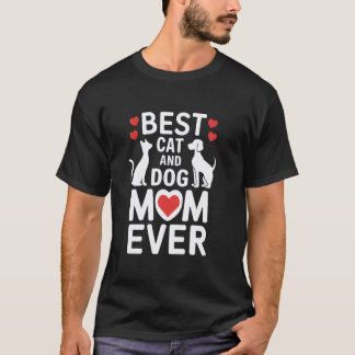 Best Cat and Dog Mum Ever Pet Mama Lover Mothers D T-Shirt