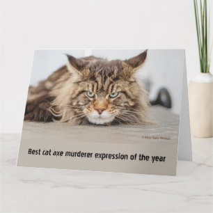 Best cat axe murderer expression card