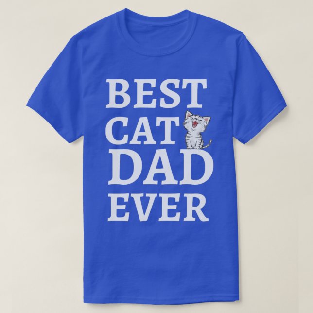 Best Cat Dad Ever31 T-Shirt (Design Front)