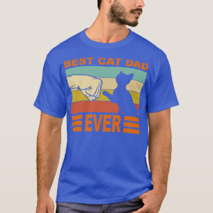 best cat dad ever33 T-Shirt