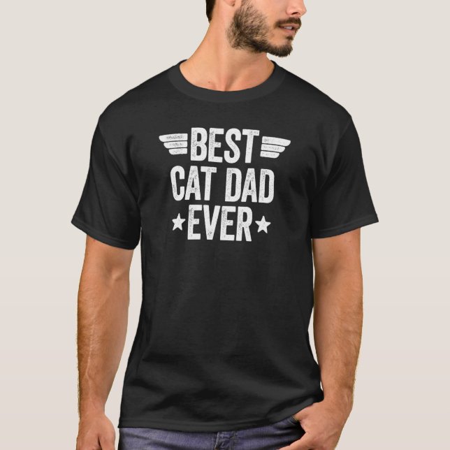 Best Cat Dad Ever 2 T-Shirt (Front)