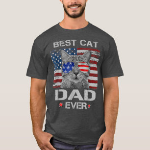 Best Cat Dad Ever American Flag Patriotic 4th Of J T-Shirt
