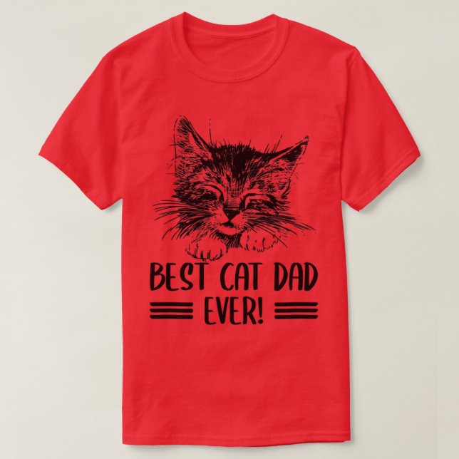 Best cat dad ever cat as pet master T-Shirt (Design Front)