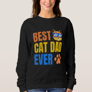 Best Cat Dad Ever  Cat  Cat Dad Father Sweatshirt