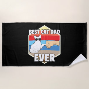 Best Cat Dad Ever Cat Dad Cats Daddy Beach Towel