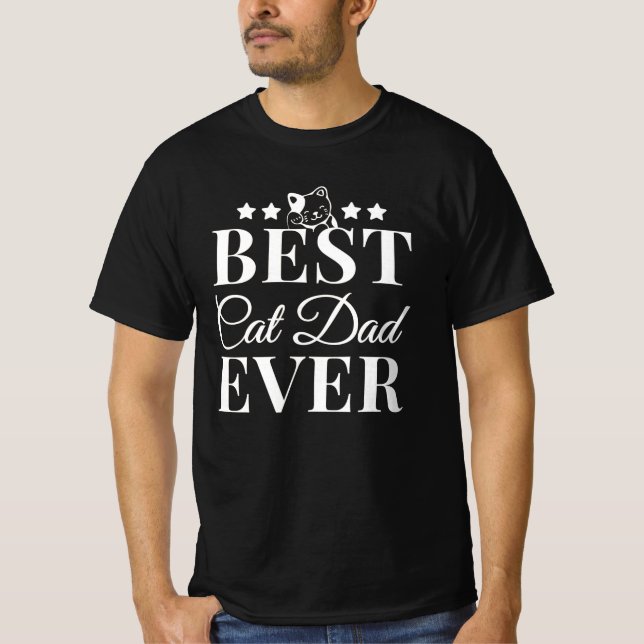 Best Cat Dad Ever - Cat Dad T-Shirt (Front)