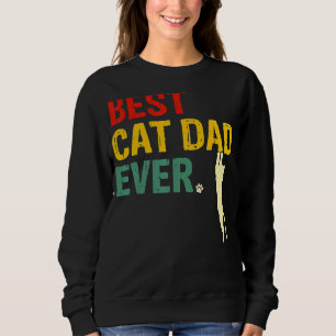 Best Cat Dad Ever     Cat Daddy Father Day Sweatshirt