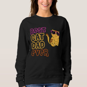 Best Cat Dad Ever  Cat Daddy Gif Sweatshirt