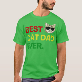 Best Cat Dad Ever Cat Lover Owner T-Shirt