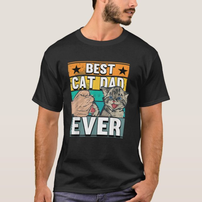 Best Cat Dad Ever Cats Father Fathers Day T-Shirt (Front)