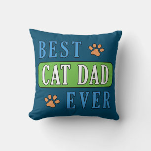 Best Cat Dad Ever  Cushion