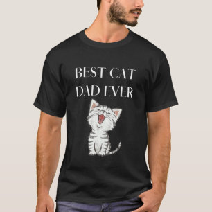 Best Cat Dad Ever Cute Cat Lover T-Shirt