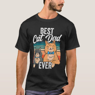 Best Cat Dad Ever Daddy Father's Day T-Shirt