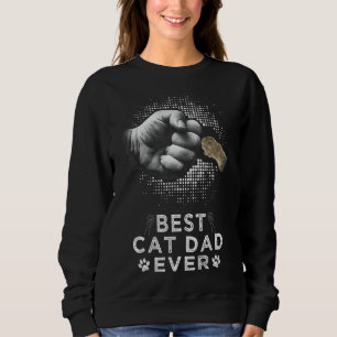 Best Cat Dad Ever Father & Kitten Paw Fist Bump Ca Sweatshirt