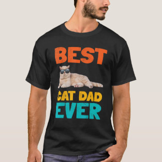 Best Cat Dad Ever Fun Cat Owner Shorthair Birthday T-Shirt