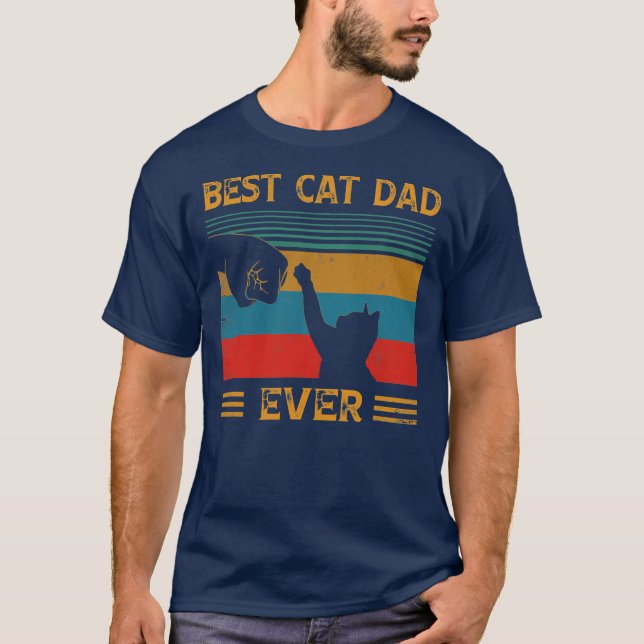 Best Cat Dad Ever Funny Cat Daddy Father Day Gift T-Shirt (Front)
