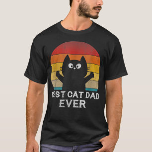Best Cat Dad Ever Funny Cat Gifts Father's Day T-Shirt