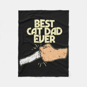 Best Cat Dad Ever Funny Kitten Pet Lover Owner Dad Fleece Blanket