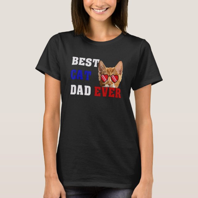 Best Cat Dad Ever Funny Style My Cat 1 T-Shirt (Front)