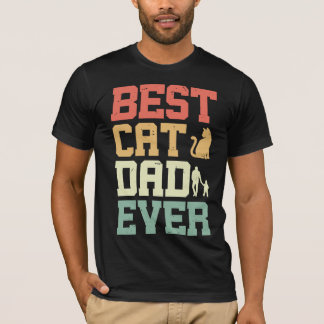 best cat dad ever gift for fathers dads T-Shirt