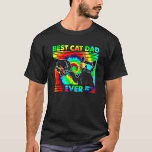Best Cat Dad Ever Ie Dye Cat Daddy Fathers T-Shirt