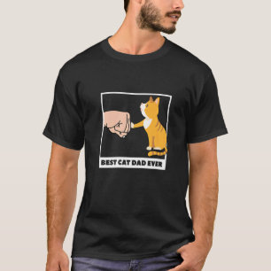 Best Cat Dad Ever Kitten Daddy Pet Owner Fathers T-Shirt